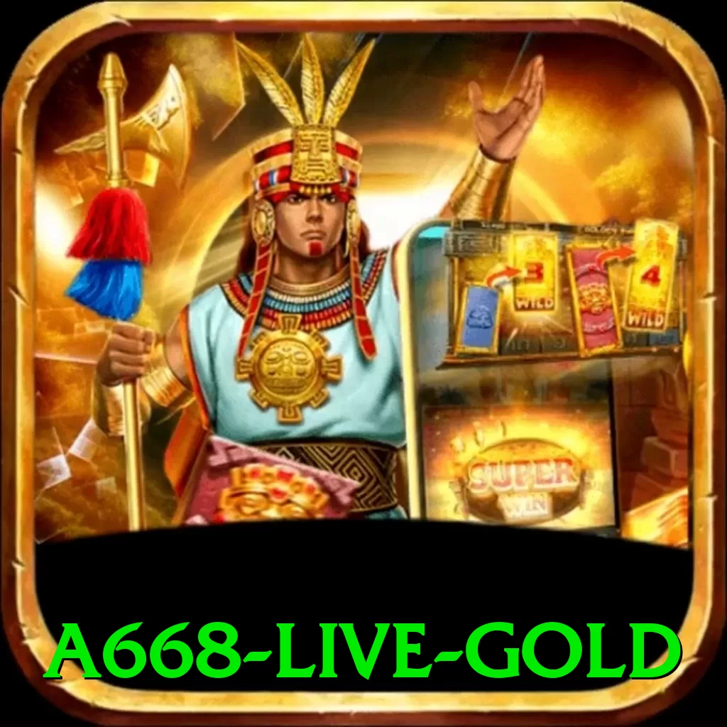 a668 Live Gold - vip